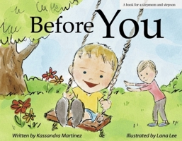 Before You: A Book for a Stepmom and a Stepson 1667836404 Book Cover