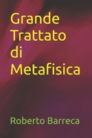Grande Trattato di Metafisica (Roberto Barreca) (Italian Edition) B0DYZHGJ32 Book Cover