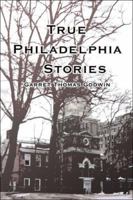 True Philadelphia Stories 141377234X Book Cover