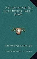 Het Noorden En Het Oosten, Part 1 (1840) 1168448042 Book Cover