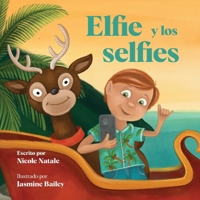 Elfie y los selfies (Elf School Is Out!) (Spanish Edition) 1956146563 Book Cover