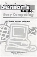 The Senior's Guide to Easy Computing 0965167232 Book Cover