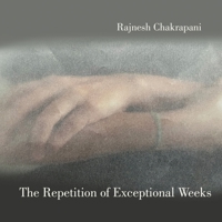 The Repetition of Exceptional Weeks 1953236952 Book Cover