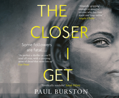 The Closer I Get 1912374773 Book Cover