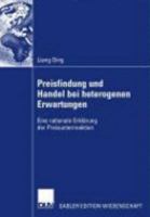 Preisfindung Und Handel Bei Heterogenen Erwartungen: Eine Rationale Erklarung Der Preisunterreaktion 3835008706 Book Cover