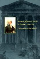 Thomas Jefferson's Travels in Europe, 1784-1789 0801848431 Book Cover