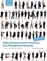 Skills Development for Business and Management Students: Study and Employability 0199644268 Book Cover