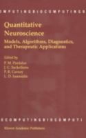 Quantitative Neuroscience: Models, Algorithms, Diagnostics, and Therapeutic Applications (Biocomputing)