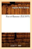 Feu Et Flamme (A0/00d.1833) 2012545386 Book Cover