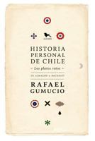 Los Platos Rotos: Historia Personal de Chile 9568935193 Book Cover