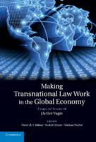Making Transnational Law Work in the Global Economy: Essays in Honour of Detlev Vagts 0521192528 Book Cover