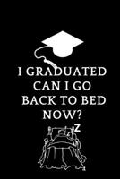 I Graduated can I go back to bed now: guest book Gift to graduation for him women 1677613939 Book Cover