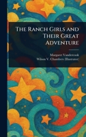 The Ranch Girls and Their Great Adventure 1516838254 Book Cover
