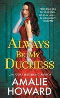 Always Be My Duchess 153873771X Book Cover