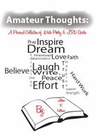 Amateur Thoughts: A Personal Collection of Iwrite Poetry & Lrw Quotes 0615710549 Book Cover