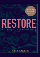 Restore: A Modern Guide to Sustainable Eating 0008375690 Book Cover