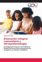 Educación integral comunitaria y afroepistemología 3659082546 Book Cover