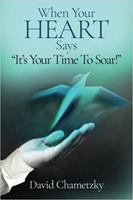 When Your Heart Says "It's Your Time To Soar!" 164810214X Book Cover