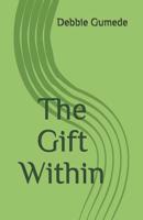 The Gift Within 0620642343 Book Cover