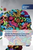 COVID-19 Pandemic Crisis and the New Face Of The World 6138931246 Book Cover