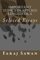Important Topics in Applied Linguistics: Seleced Essays 1540806413 Book Cover