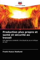 Production plus propre et santé et sécurité au travail: Une approche combinée. Une étude de cas en Afrique du Sud 6202760672 Book Cover