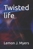 Twisted life B0FJ89RHC4 Book Cover