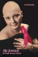 My Journey through Breast Cancer B0FNJ8YR9S Book Cover
