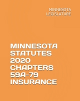 MINNESOTA STATUTES 2020 CHAPTERS 59A-79 INSURANCE B088N7V9VG Book Cover