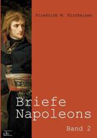 Briefe Napoleon I. - Zweiter Band 3846017620 Book Cover