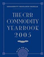 The CRB Commodity Yearbook 2005 + CD (Crb Commodity Yearbook) 0471707686 Book Cover