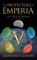 The Protectors of Emperia: The Five Elements 1663221979 Book Cover