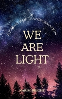 We Are Light: A Journey of Transformation 176440081X Book Cover