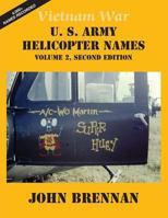 Vietnam War U.S. Army Helicopter Names: Volume 2, Second Edition 1937748227 Book Cover