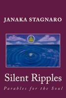 Silent Ripples: Parables for the Soul 0595130704 Book Cover