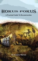 Hokus Pokus: A Practical Guide to Deconstruction B0CMC5GD6S Book Cover