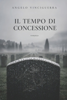 IL TEMPO DI CONCESSIONE (Italian Edition) B0HHN416ZQ Book Cover