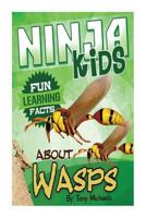 Fun Learning Facts about Wasps: Illustrated Fun Learning for Kids 150062022X Book Cover