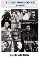 A Critical History of Cuba - Memories 0979659132 Book Cover