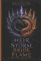 Heir of the Storm, Bride of the Flame: The First Awakening B0GY9LG1FG Book Cover