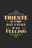 Trieste Its not just a place its a feeling: Italy | notebook | 120 pages | dot grid 1650951175 Book Cover