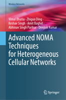 Advanced NOMA Techniques for Heterogeneous Cellular Networks (Wireless Networks) 3032095506 Book Cover