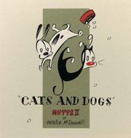 Cats And Dogs: Mutts II 0836237323 Book Cover