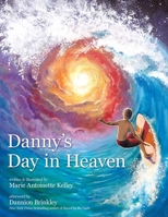 Danny's Day in Heaven 1582708932 Book Cover