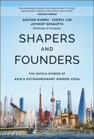Asia's Movers and Shapers: The Inside Story of Extraordinary Value-Creating Founders 1394423802 Book Cover