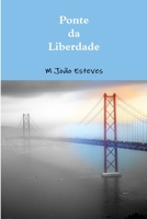 Ponte da Liberdade 1291585710 Book Cover