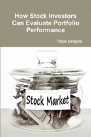 How Stock Investors Can Evaluate Portfolio Performance 1329933737 Book Cover