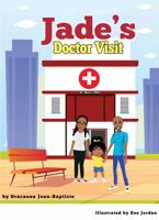 Jade's Doctor Visit 0578852284 Book Cover