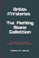 British Mystery Multipack Vol. 14 - The Fleming Stone Collection: The Clue, the Gold Bag, a Chain of Evidence and Vicky Van 1548331848 Book Cover