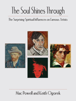 The Soul Shine Through: The Surprising Spiritual Influences on Famous Artists 1665729252 Book Cover